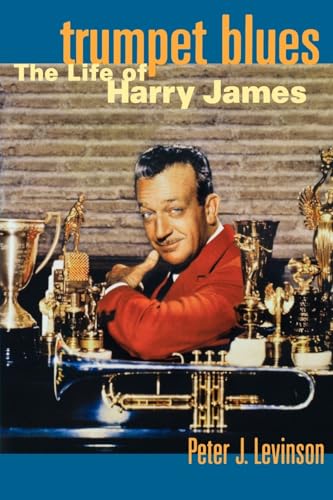 9780195142396: Trumpet Blues: The Life of Harry James