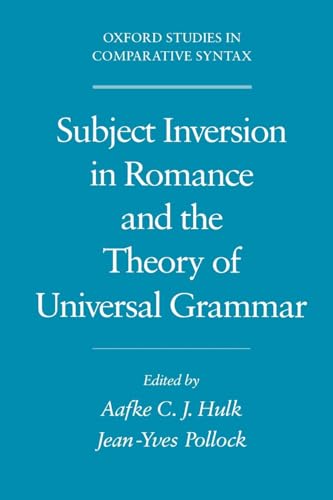Subject Inversion in Romance and the Theory of Universal Grammar (Oxford Studies in Comparative S...