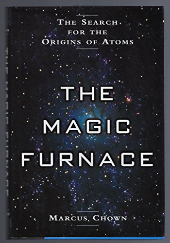 Stock image for The Magic Furnace: The Search for the Origins of Atoms for sale by ThriftBooks-Atlanta