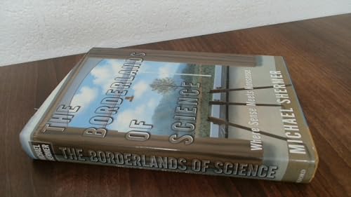 Stock image for The Borderlands of Science : Where Sense Meets Nonsense for sale by Better World Books