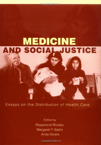 Beispielbild fr Medicine and Social Justice: Essays on the Distribution of Health Care zum Verkauf von SecondSale