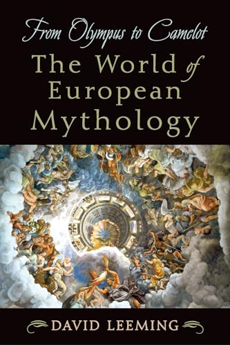 Stock image for From Olympus to Camelot: The World of European Mythology for sale by BooksRun