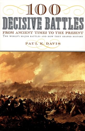 Imagen de archivo de 100 Decisive Battles a la venta por Blackwell's