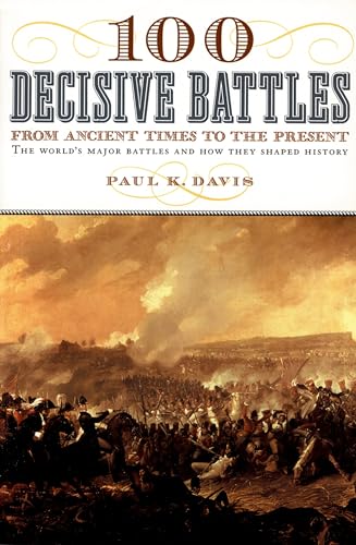 9780195143669: 100 Decisive Battles: From Ancient Times to the Present