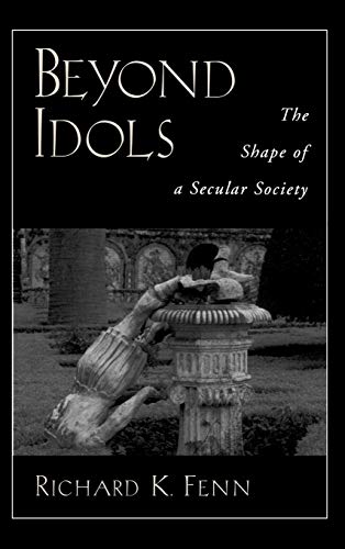 9780195143690: Beyond Idols: The Shape of a Secular Society
