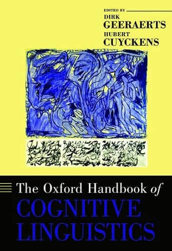 Beispielbild fr The Oxford Handbook of Cognitive Linguistics (Oxford Handbooks) zum Verkauf von GF Books, Inc.