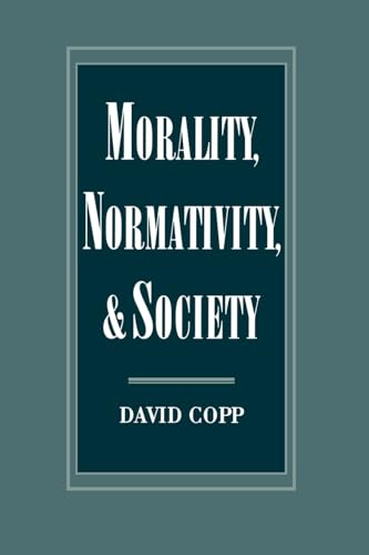 9780195144017: Morality, Normativity, and Society