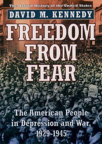 Stock image for Freedom from Fear: The American People in Depression and War, 1929-1945 (Oxford History of the United States) for sale by KuleliBooks