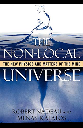 Stock image for The Non-Local Universe: The New Physics and Matters of the Mind for sale by Wonder Book
