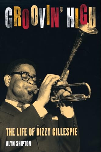 Beispielbild fr Groovin' High: The Life of Dizzy Gillespie zum Verkauf von Chiron Media