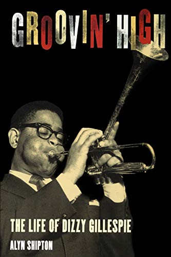 9780195144109: Groovin' High: The Life of Dizzy Gillespie