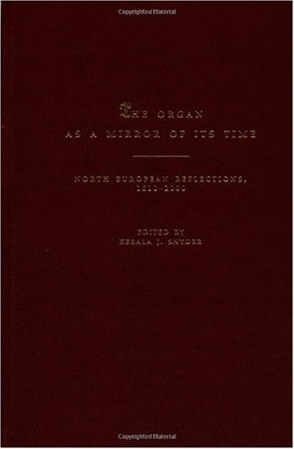 9780195144147: The Organ As a Mirror of Its Time: North European Reflections, 1610-2000