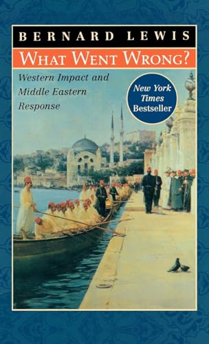 Imagen de archivo de What Went Wrong?: Western Impact and Middle Eastern Response a la venta por SecondSale