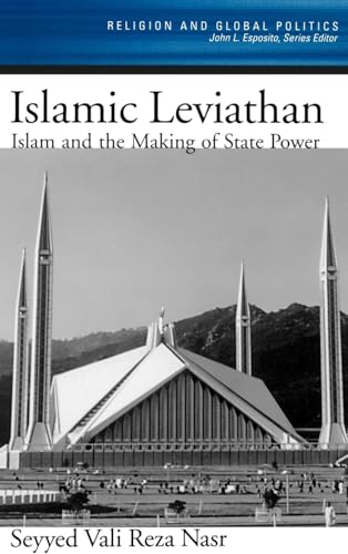 9780195144260: Islamic Leviathan: Islam and the Making of State Power (Religion and Global Politics)