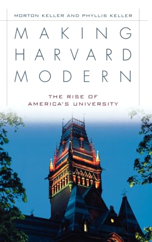 Beispielbild fr Making Harvard Modern: The Rise of America's University zum Verkauf von More Than Words