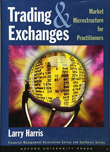 9780195144703: Trading and Exchanges: Market Microstructure for Practitioners (Financial Management Association Survey and Synthesis Series)