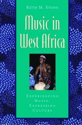 Beispielbild für Music in West Africa: Experiencing Music, Expressing Culture (Global Music Series) zum Verkauf von SecondSale