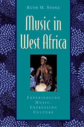 Imagen de archivo de Music in West Africa: Experiencing Music, Expressing Culture (Global Music Series) a la venta por SecondSale