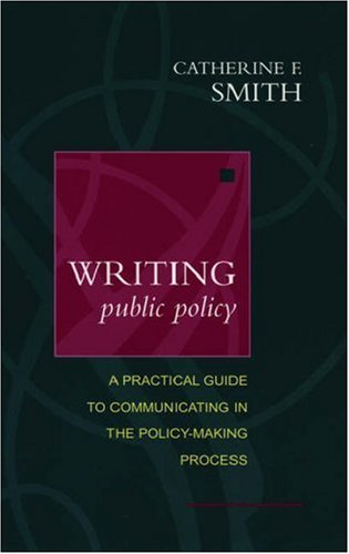 Imagen de archivo de Writing Public Policy : A Practical Guide to Communicating in the Policy-Making Process a la venta por Better World Books: West