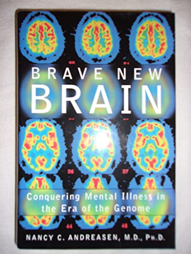 Beispielbild fr Brave New Brain: Conquering Mental Illness in the Era of the Genome zum Verkauf von Wonder Book