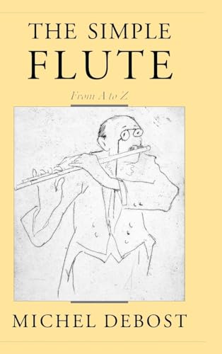 Stock image for The Simple Flute: From A to Z for sale by ThriftBooks-Dallas