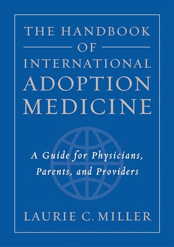 Imagen de archivo de The Handbook of International Adoption Medicine: A Guide for Physicians, Parents, and Providers a la venta por Wonder Book