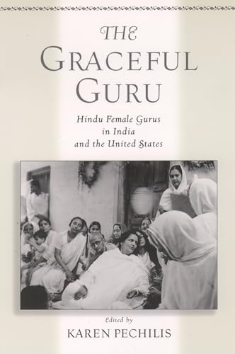 Stock image for The Graceful Guru: Hindu Female Gurus in India and the United States for sale by Chiron Media