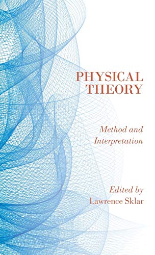 9780195145649: Physical Theory: Method and Interpretation