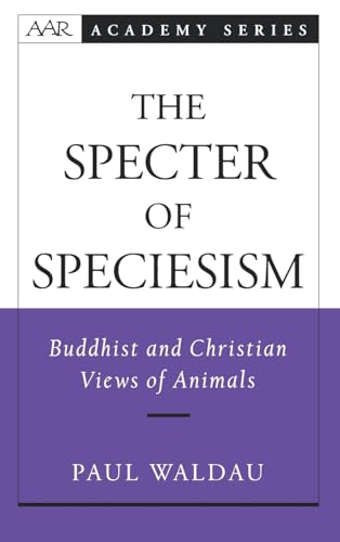 Imagen de archivo de The Specter of Speciesism: Buddhist and Christian Views of Animals a la venta por ThriftBooks-Atlanta