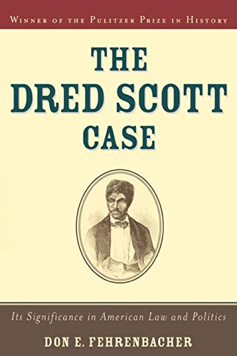 9780195145885: The Dred Scott Case: Its Significance In American Law And Politics