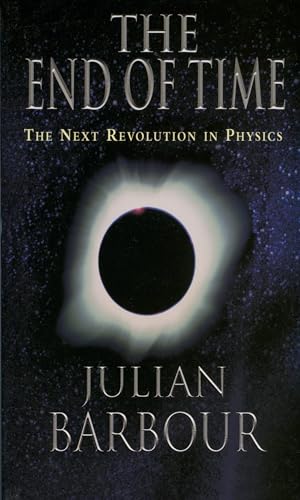 9780195145922: The End of Time: The Next Revolution in Physics