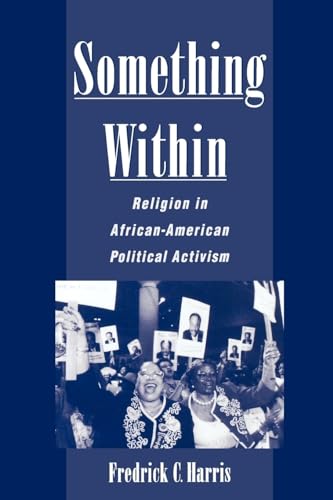 Stock image for Something Within: Religion in African-American Political Activism for sale by Chiron Media