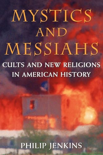 Beispielbild fr Mystics and Messiahs: Cults and New Religions in American History zum Verkauf von Chiron Media