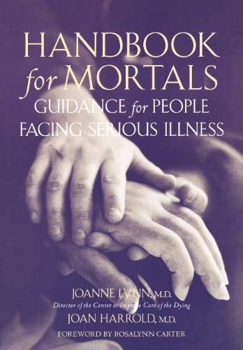 Beispielbild fr Handbook for Mortals : Guidance for People Facing Serious Illness zum Verkauf von Better World Books: West