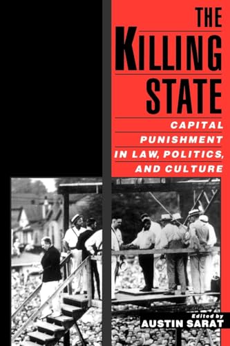 Imagen de archivo de The Killing State: Capital Punishment in Law, Politics, and Culture a la venta por HPB Inc.