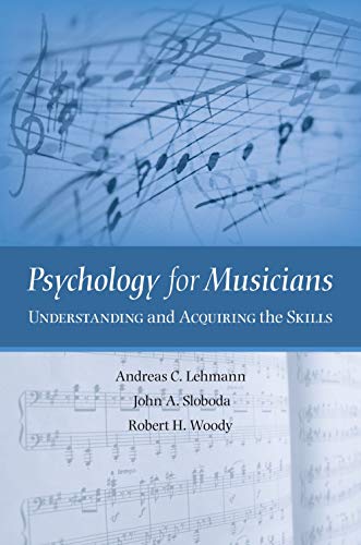 Beispielbild fr Psychology for Musicians: Understanding and Acquiring the Skills zum Verkauf von -OnTimeBooks-