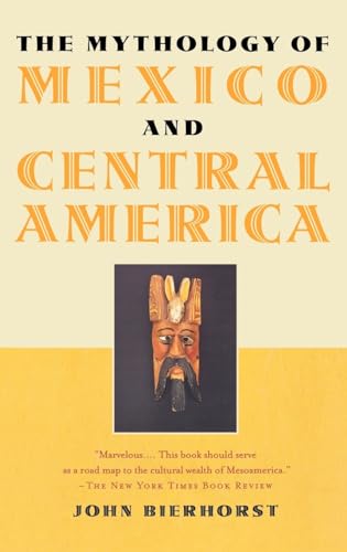 9780195146202: The Mythology of Mexico and Central America