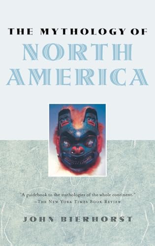 Imagen de archivo de The Mythology of North America a la venta por Chequamegon Books