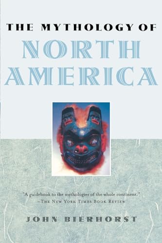 Stock image for The Mythology of North America for sale by Chequamegon Books