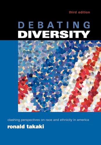 Imagen de archivo de Debating Diversity: Clashing Perspectives on Race and Ethnicity in America a la venta por Wonder Book