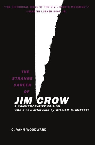 Beispielbild fr The Strange Career of Jim Crow: a Commemorative Edition with a New Afterword by William S. Mcfeely zum Verkauf von Hamelyn