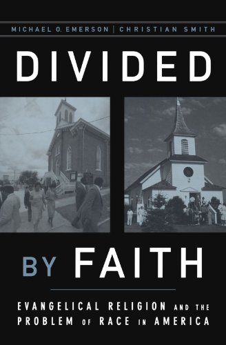 Stock image for Divided by Faith: Evangelical Religion and the Problem of Race in America for sale by ThriftBooks-Atlanta