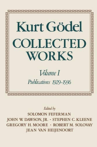 9780195147209: Kurt Gdel: Collected Works: Volume I: Publications 1929-1936