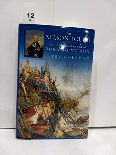9780195147414: The Nelson Touch: The Life and Legend of Horatio Nelson