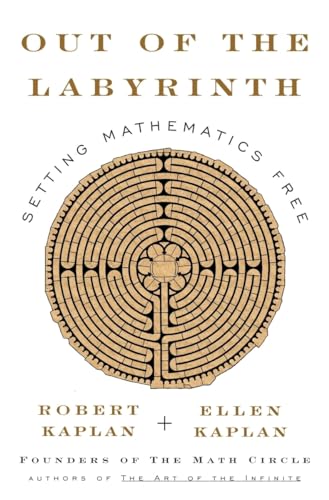 Stock image for Out of the Labyrinth : Setting Mathematics Free for sale by Better World Books