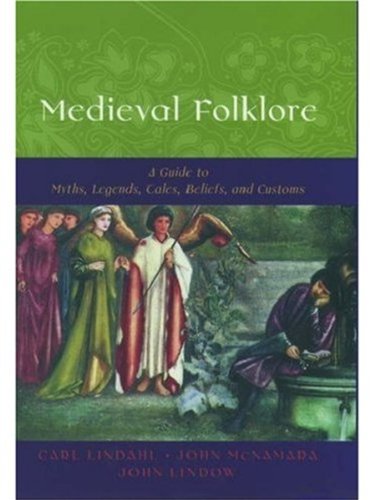 Stock image for Medieval Folklore: A Guide to Myths, Legends, Tales, Beliefs, and Customs for sale by Sequitur Books