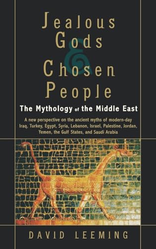 Beispielbild fr Jealous Gods and Chosen People: The Mythology of the Middle East zum Verkauf von ThriftBooks-Atlanta