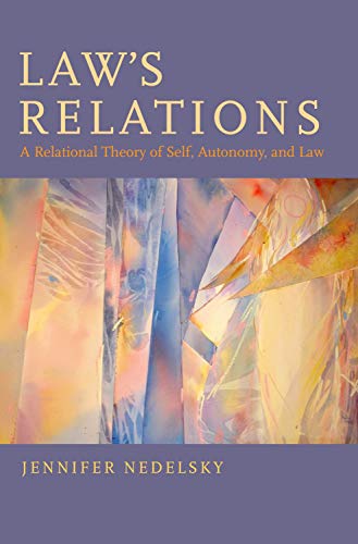 9780195147964: Law's Relations: A Relational Theory of Self, Autonomy, and Law