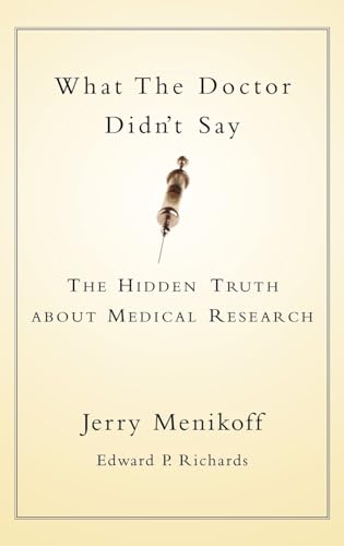 Beispielbild fr What the Doctor Didn't Say : The Hidden Truth about Medical Research zum Verkauf von Better World Books