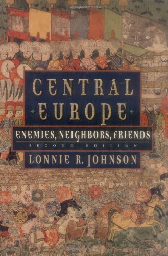 9780195148268: Central Europe: Enemies, Neighbors, Friends